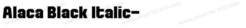 Alaca Black Italic字体转换